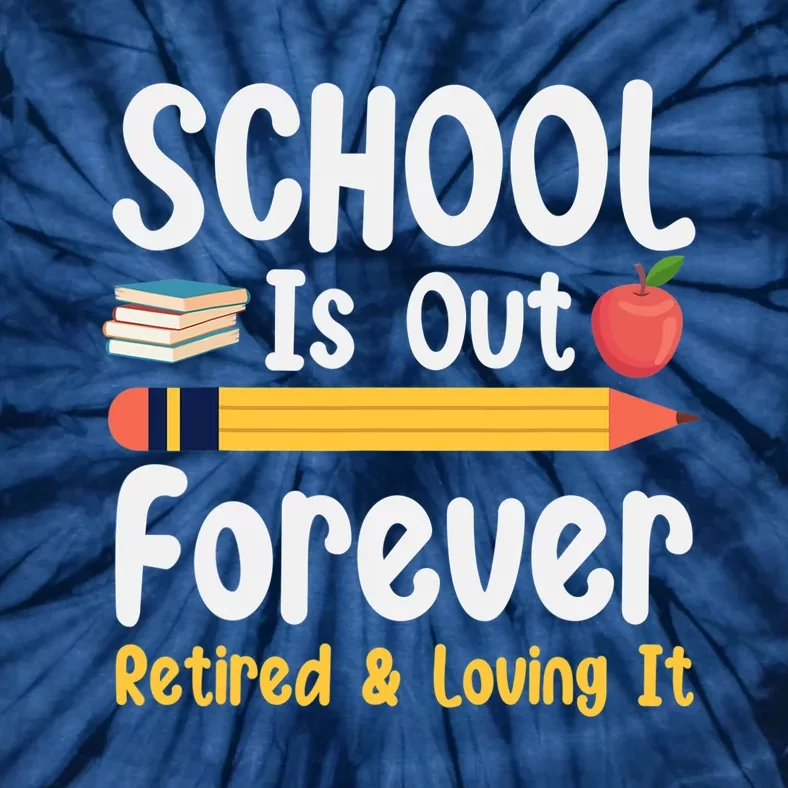 Retirement Gifts For Teacher, Schools Out Forever Retirement Tie-Dye T-Shirt