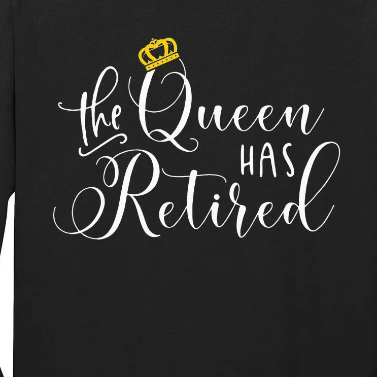 Retirement Gift For Women Queen Funny Tall Long Sleeve T-Shirt