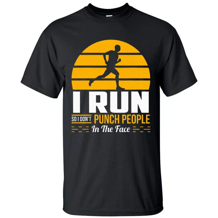 Runner Gift Funny Running Marathon Sport Sarcastic Gift Tall T-Shirt