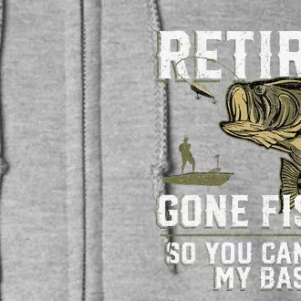 Retired Gone Fishin Funny Bass Fishing Fisherman Retirement Full Zip Hoodie