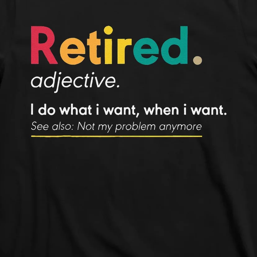 Retirement Gifts For Women Funny Retirement Gifts For Men T-Shirt