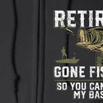 Retired Gone Fishin Funny Bass Fishing Fisherman Retirement Full Zip Hoodie