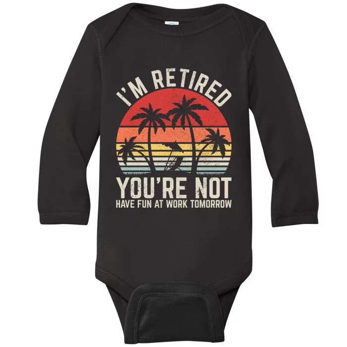 Retirement Gift For Retired Retirement Gift Funny Retirement Baby Long Sleeve Bodysuit