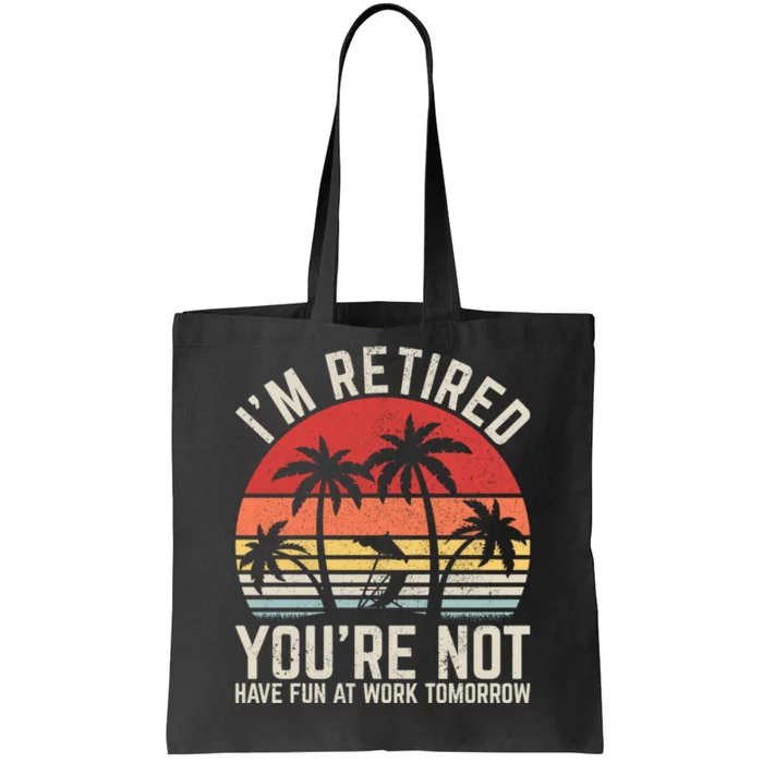 Retirement Gift For Retired Retirement Gift Funny Retirement Tote Bag