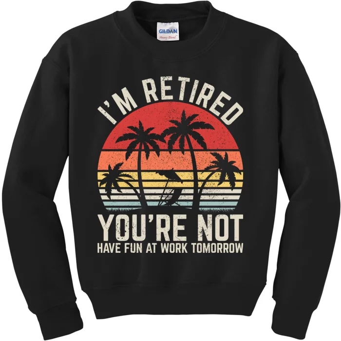 Retirement Gift For Retired Retirement Gift Funny Retirement Kids Sweatshirt