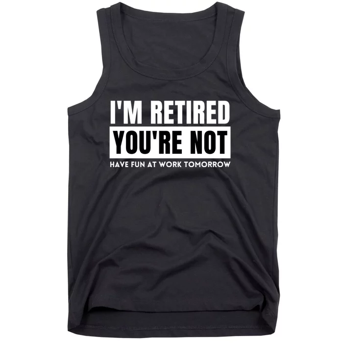 Retirement Gift For Retired Retirement Gift Funny Retirement Tank Top