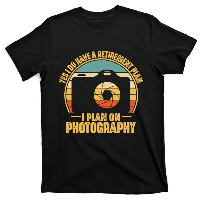 Retirement Gifts For Photographers Funny Photography T-Shirt