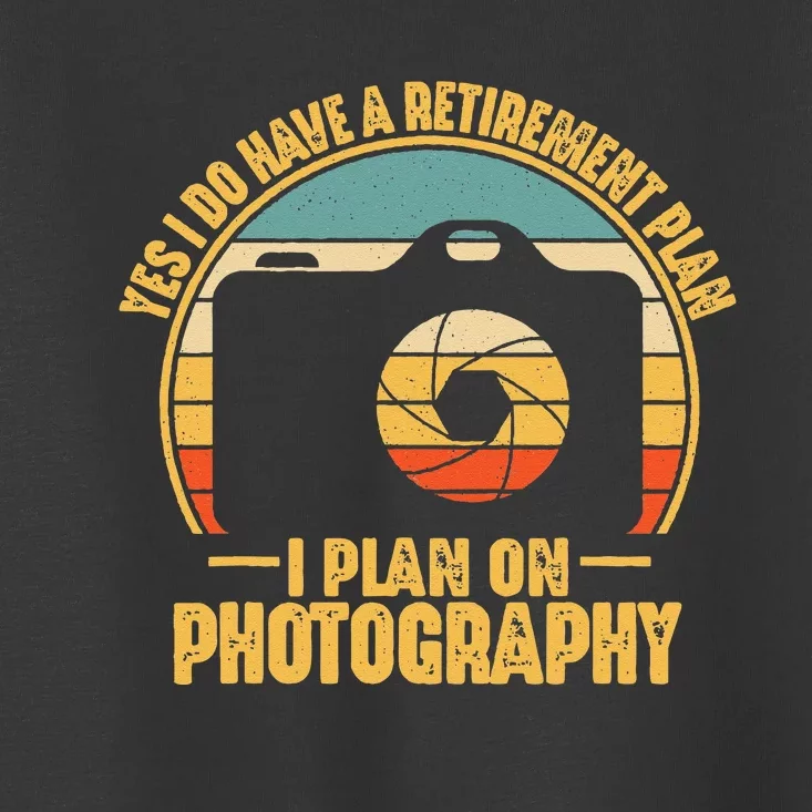 Retirement Gifts For Photographers Funny Photography Toddler T-Shirt