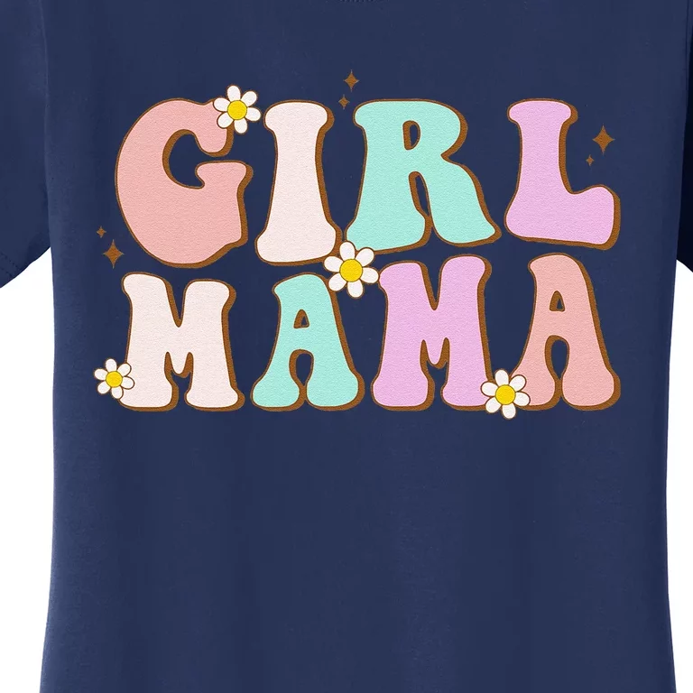 Retro Groovy Girl Mama Funny MotherS Day For Mom Of Girl Women's T-Shirt