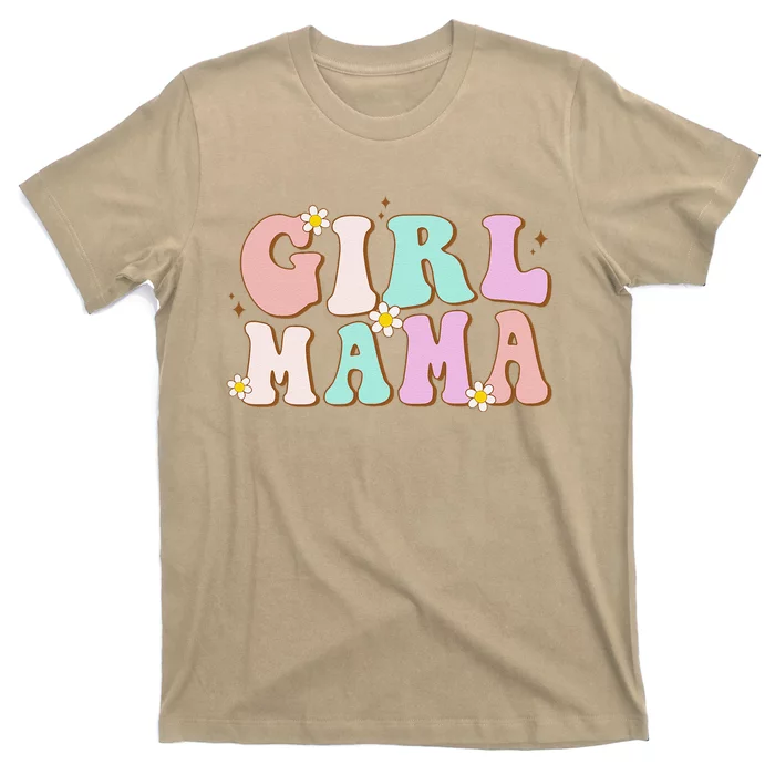 Retro Groovy Girl Mama Funny MotherS Day For Mom Of Girl T-Shirt