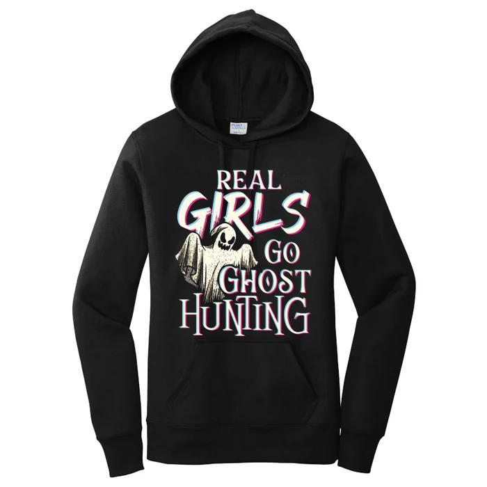 Real Girl Go Ghost Hunting Paranormal Halloween Activity Women's Pullover Hoodie