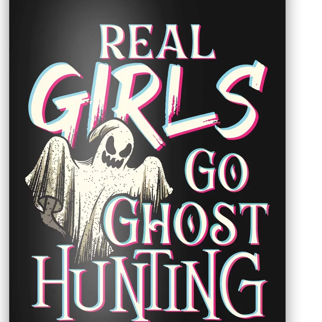 Real Girl Go Ghost Hunting Paranormal Halloween Activity Poster