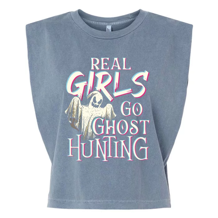 Real Girl Go Ghost Hunting Paranormal Halloween Activity Garment-Dyed Women's Muscle Tee