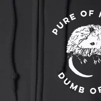 Raccoon Garbage Gang Funny Pure Of Heart Dumb Of Ass Full Zip Hoodie