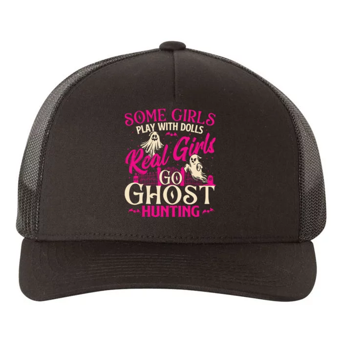 Real Girl Go Ghost Hunting Ghosts Paranormal Researcher Yupoong Adult 5-Panel Trucker Hat