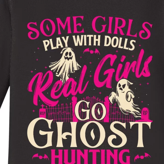 Real Girl Go Ghost Hunting Ghosts Paranormal Researcher Baby Long Sleeve Bodysuit