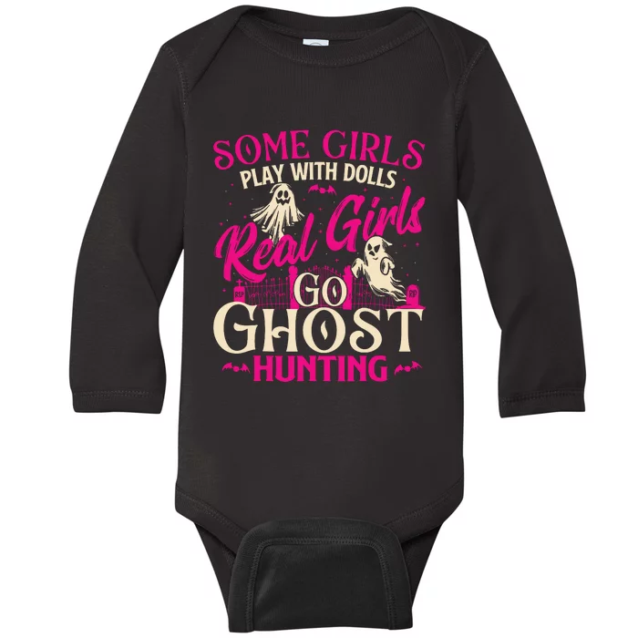 Real Girl Go Ghost Hunting Ghosts Paranormal Researcher Baby Long Sleeve Bodysuit