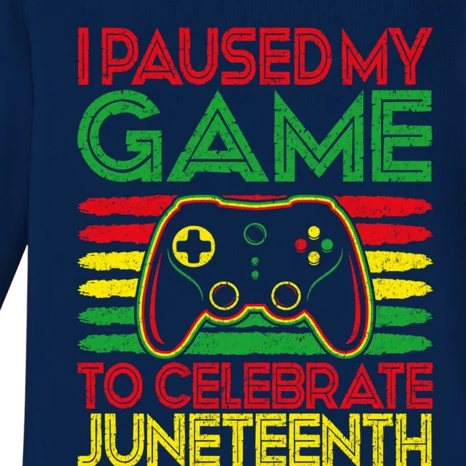 Retro Gaming Gamer I Paused My Game To Celebrate Juneteenth Funny Gift Baby Long Sleeve Bodysuit