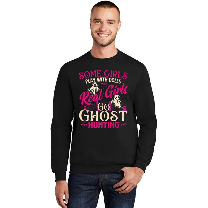 Real Go Ghost Hunting Ghosts Paranormal Researcher Tall Sweatshirt