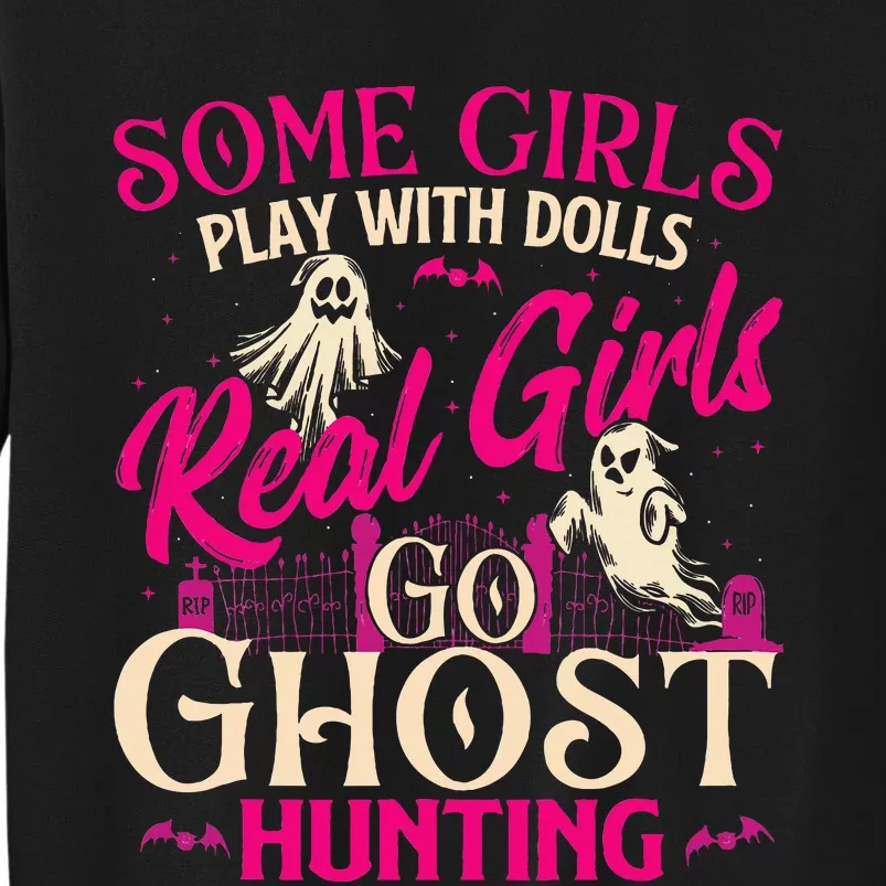 Real Go Ghost Hunting Ghosts Paranormal Researcher Tall Sweatshirt