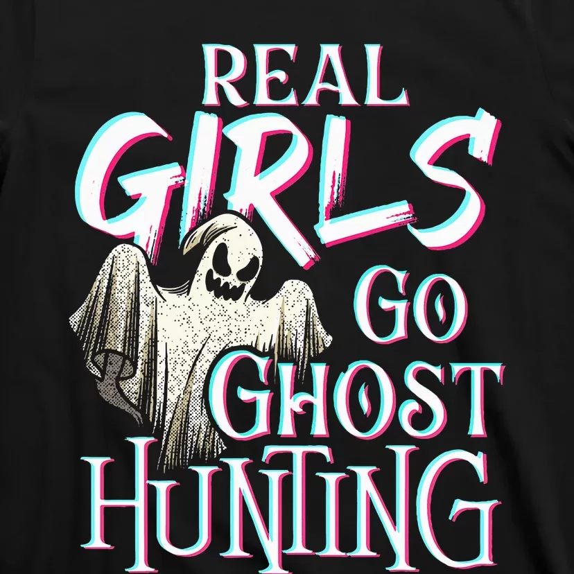 Real Go Ghost Hunting Paranormal Halloween Activity T-Shirt