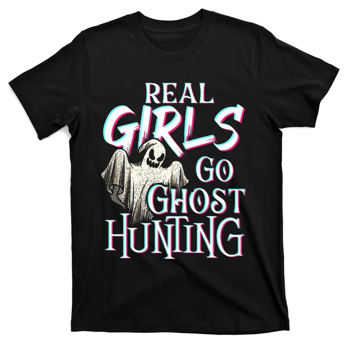 Real Go Ghost Hunting Paranormal Halloween Activity T-Shirt