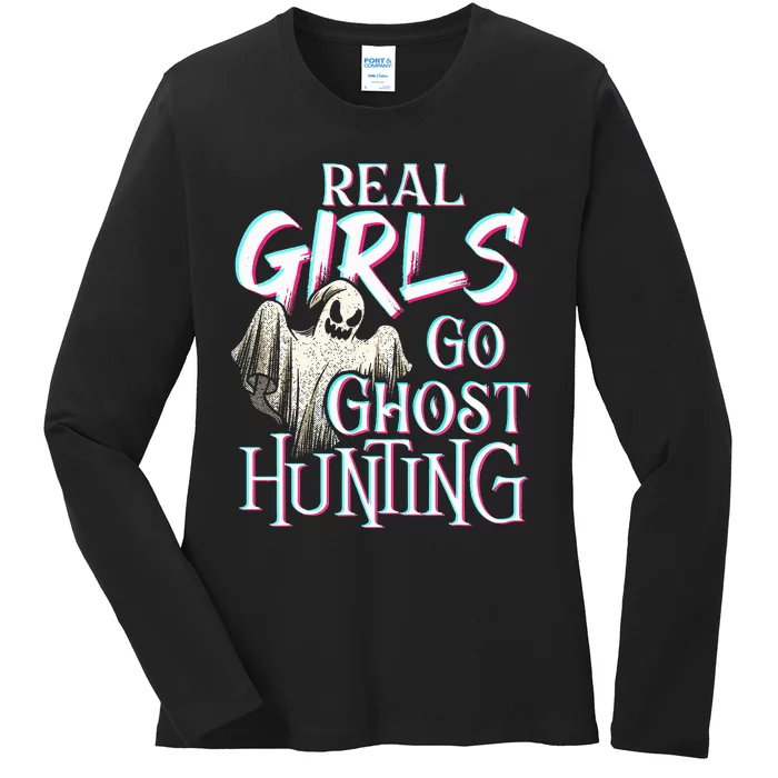 Real Go Ghost Hunting Paranormal Halloween Activity Ladies Long Sleeve Shirt