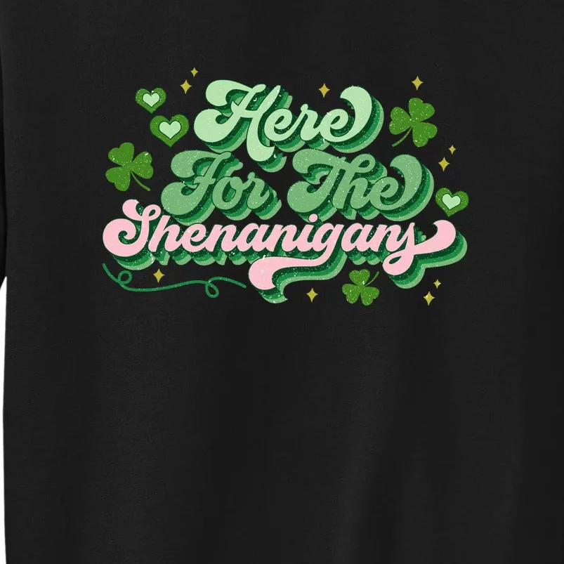 Retro Groovy Green St Patrick's Day Here For The Shenanigans Tall Sweatshirt