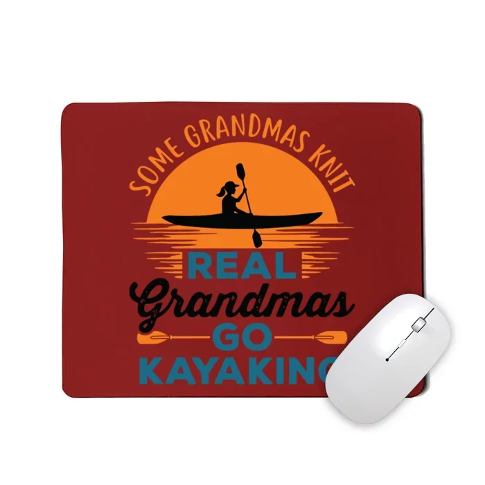 Real Grandmas Go Kayaking Yak Kayak Canoe Kayaker Mousepad