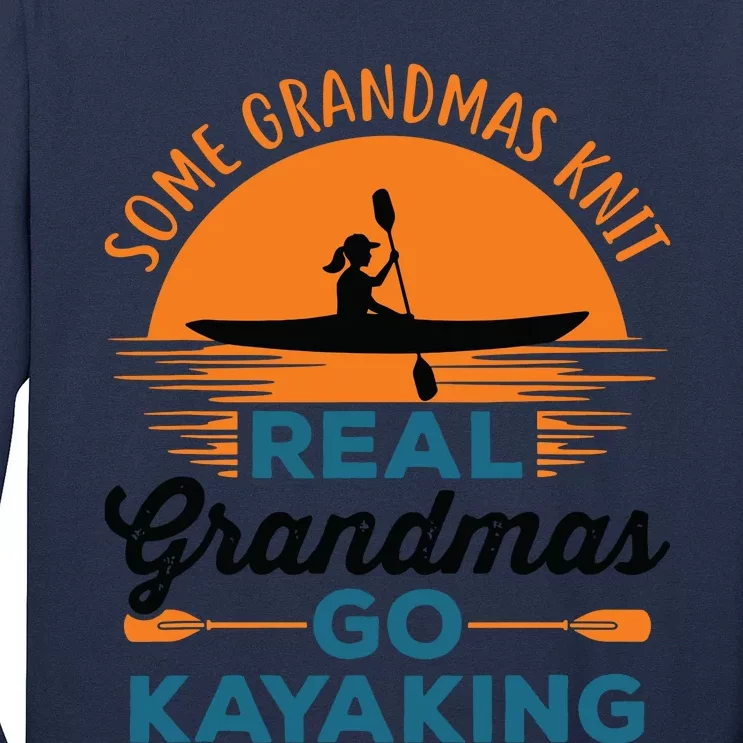 Real Grandmas Go Kayaking Yak Kayak Canoe Kayaker Long Sleeve Shirt