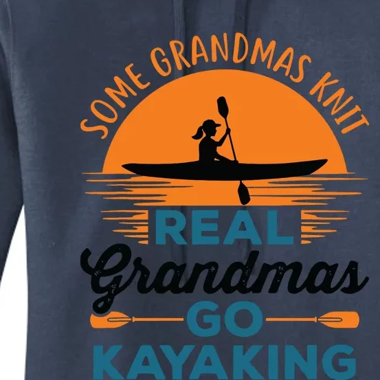 Real Grandmas Go Kayaking Yak Kayak Canoe Kayaker Women's Pullover Hoodie