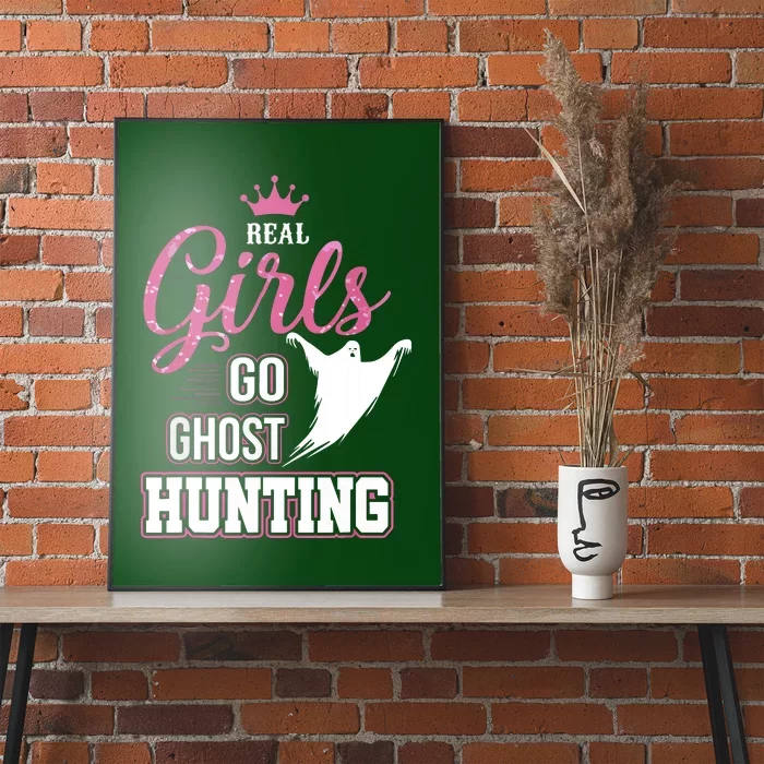 Real Go Ghost Hunting Gifts For Ghost Hunters Poster