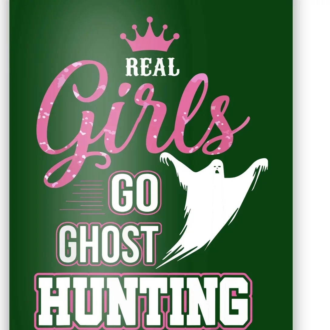 Real Go Ghost Hunting Gifts For Ghost Hunters Poster