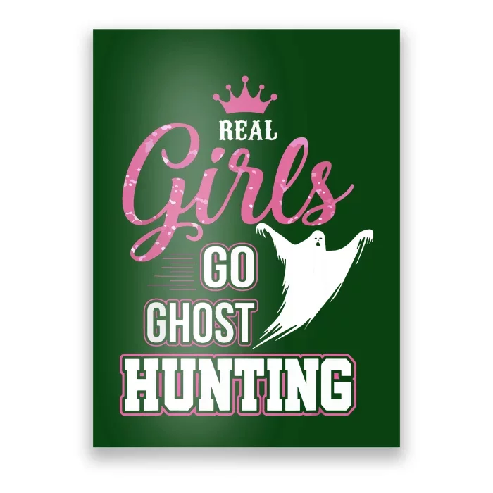 Real Go Ghost Hunting Gifts For Ghost Hunters Poster