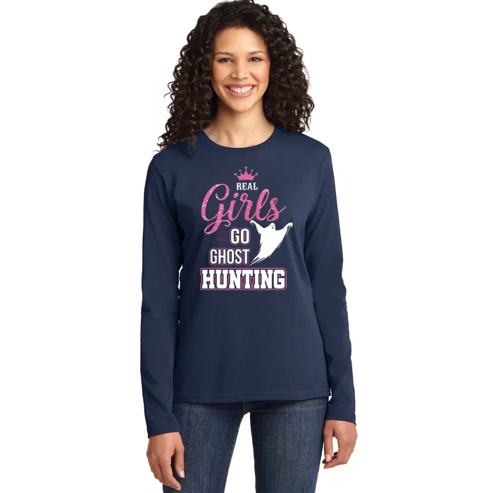 Real Go Ghost Hunting Gifts For Ghost Hunters Ladies Long Sleeve Shirt