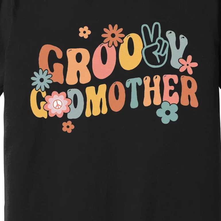 Retro Groovy Godmother Flower Hippie Family Groovy Vibes Premium T-Shirt