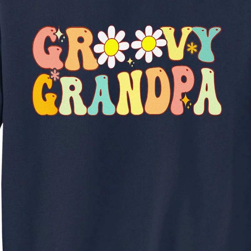 Retro Groovy Grandpa Birthday Matching Family Fathers Day Tall Sweatshirt