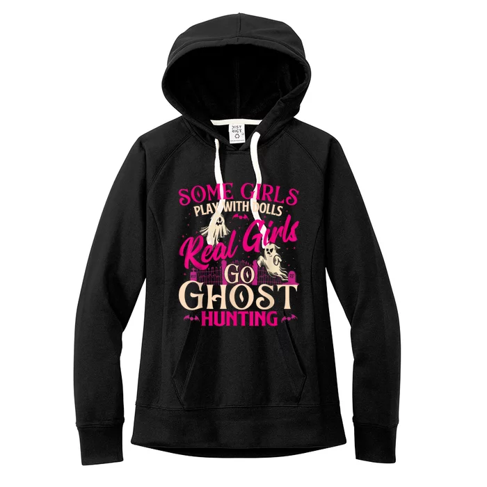 Real Girl Go Ghost Hunting Ghosts Paranormal Researcher Women's Fleece Hoodie