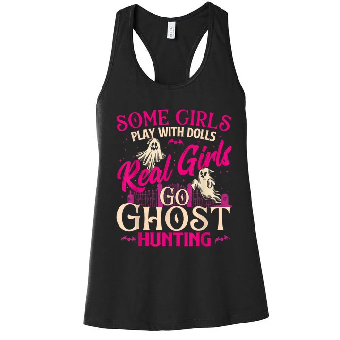 Real Girl Go Ghost Hunting Ghosts Paranormal Researcher Women's Racerback Tank