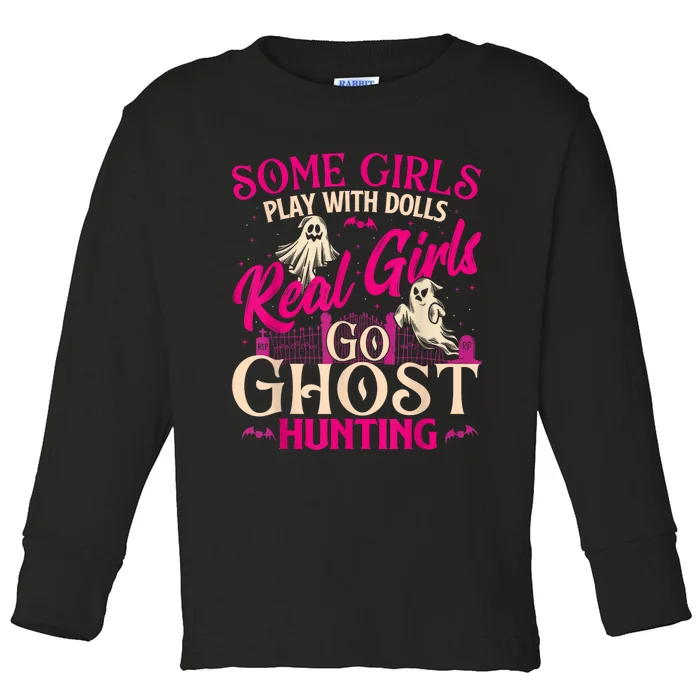 Real Girl Go Ghost Hunting Ghosts Paranormal Researcher Toddler Long Sleeve Shirt