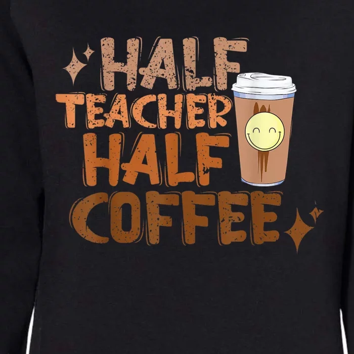 Retro Groovy Half Teacher Half Coffee Happy Teacher's Day Womens California Wash Sweatshirt