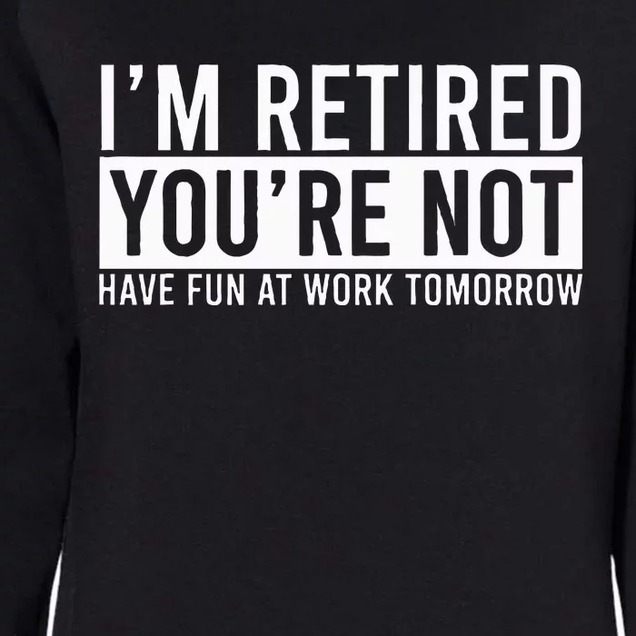 Retirement Gifts Humorous Retirement Womens California Wash Sweatshirt