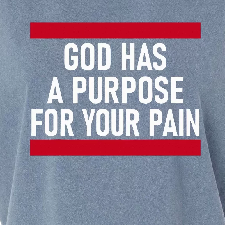 Religious God Has A Purpose For Your Pain Faith Based Gifts Garment-Dyed Women's Muscle Tee