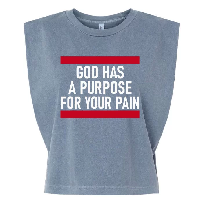 Religious God Has A Purpose For Your Pain Faith Based Gifts Garment-Dyed Women's Muscle Tee