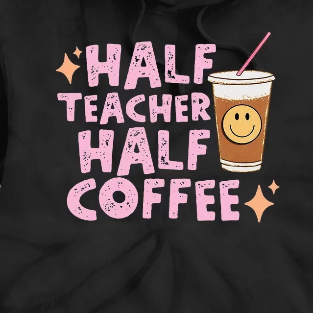 Retro Groovy Half Teacher Half Coffee Happy Teachers Day Tie Dye Hoodie