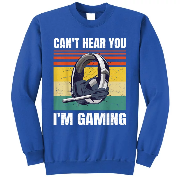 Retro Gamer Headset Can't Hear You I'm Gaming Meaningful Gift Tall Sweatshirt