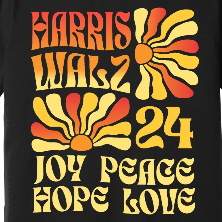 Retro Groovy Hope Joy Love Peace Kamala Harris Walz 2024 Premium T-Shirt