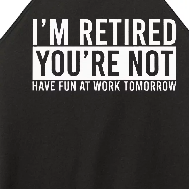 Retirement Gifts Humorous Retirement Women’s Perfect Tri Rocker Tank