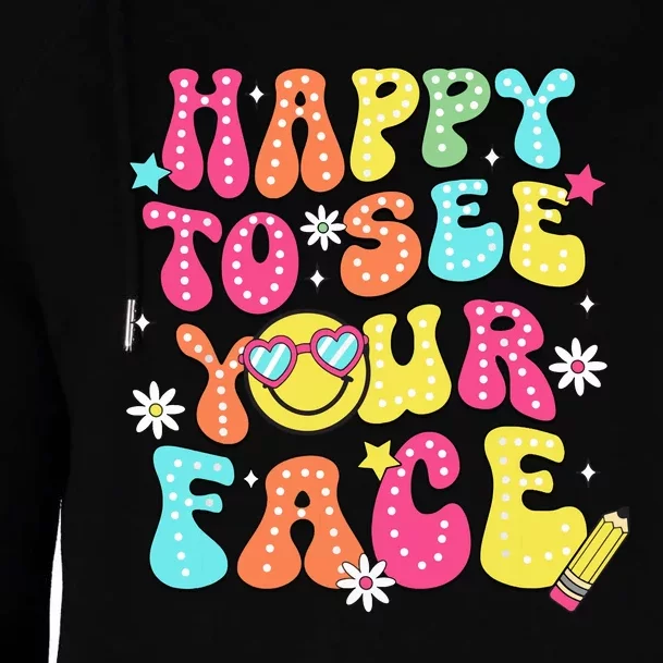 Retro Groovy Happy To See Your Face Back To School Teacher Womens Funnel Neck Pullover Hood