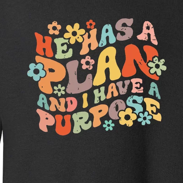 Retro Groovy He Has A Plan And I Have A Purpose Christian Toddler Sweatshirt